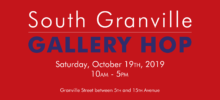 South Granville Gallery Hop: Saturday, Oct 19th, 2019